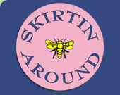 Welcome to Skirtin Around!